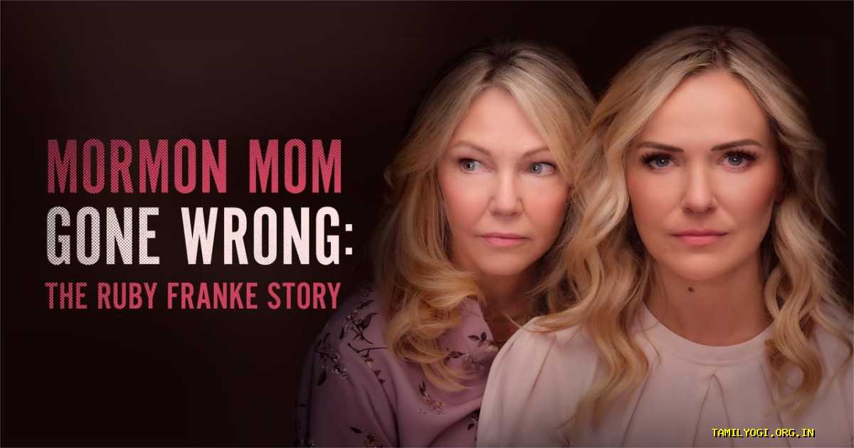 Mormon Mom Gone Wrong: The Ruby Franke Story Movie Tamilyogi